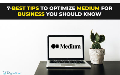 7 Tips to Optimize Medium for Business You Should Know