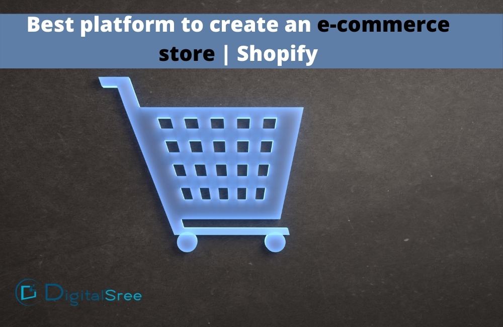best platform to create an e-commerce store