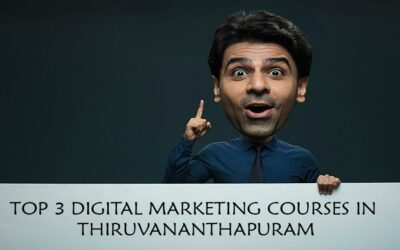 ARE YOU LOOKING FOR THE TOP 3 DIGITAL MARKETING COURSE IN THIRUVANANTHAPURAM 