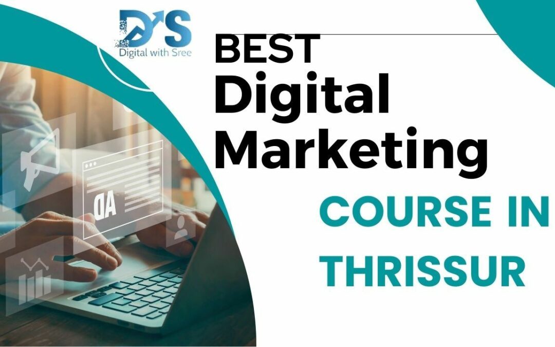  3 BEST DIGITAL MARKETING COURSE IN THRISSUR