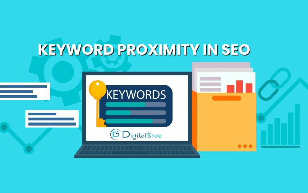 KEYWORD PROXIMITY IN SEO: A KEY TO SEO SUCCESS