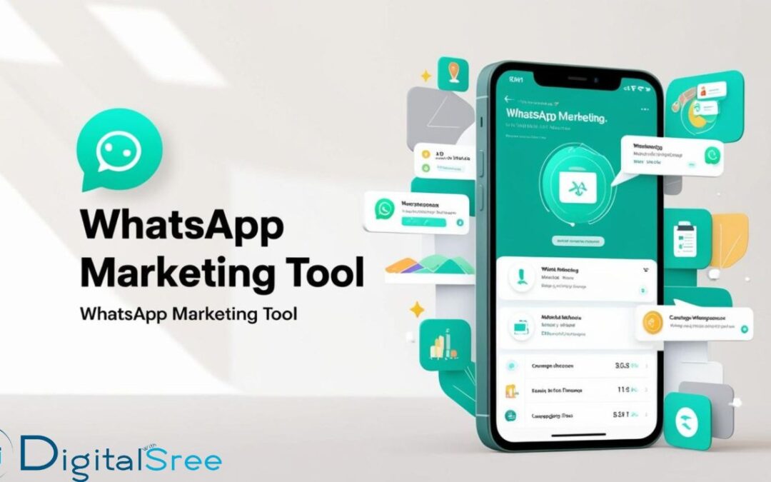 Power of WhatsApp Marketing Tool: A Guide to Boost Engagement and Sales in 2025