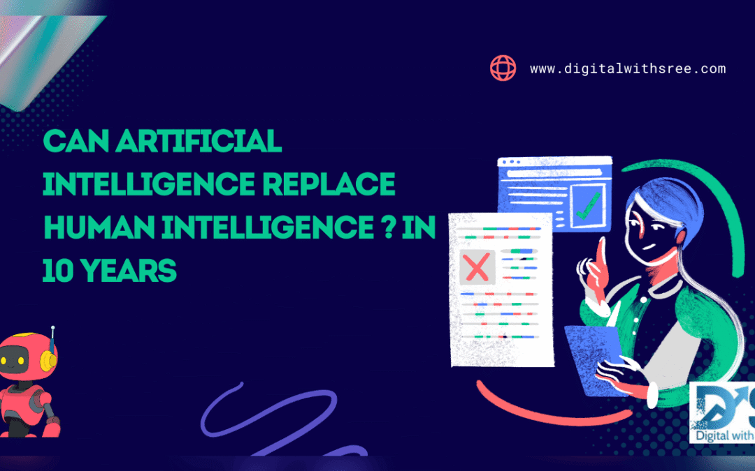 Can Artificial Intelligence Replace Human Intelligence?