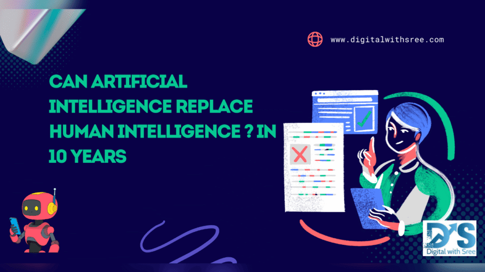 Can Artificial Intelligence Replace Human Intelligence ? In coming 10 ...