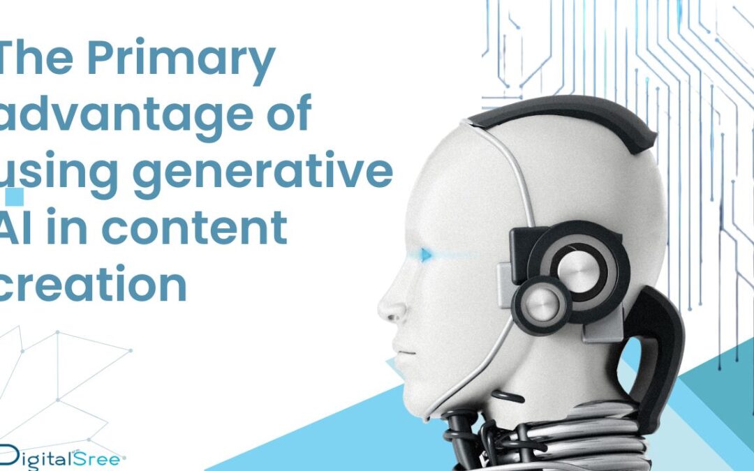 Primary Advantage of Using Generative AI in Content Creation