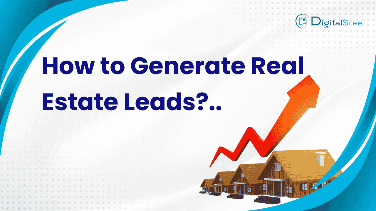 How to Generate Real Estate Leads