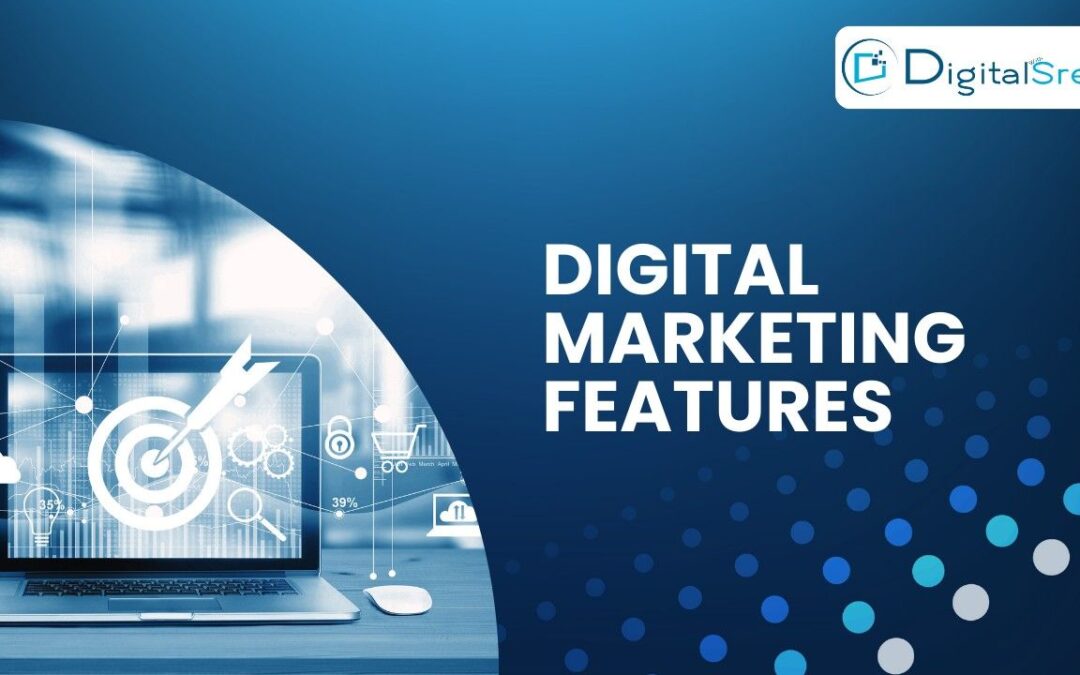 Features of Digital Marketing