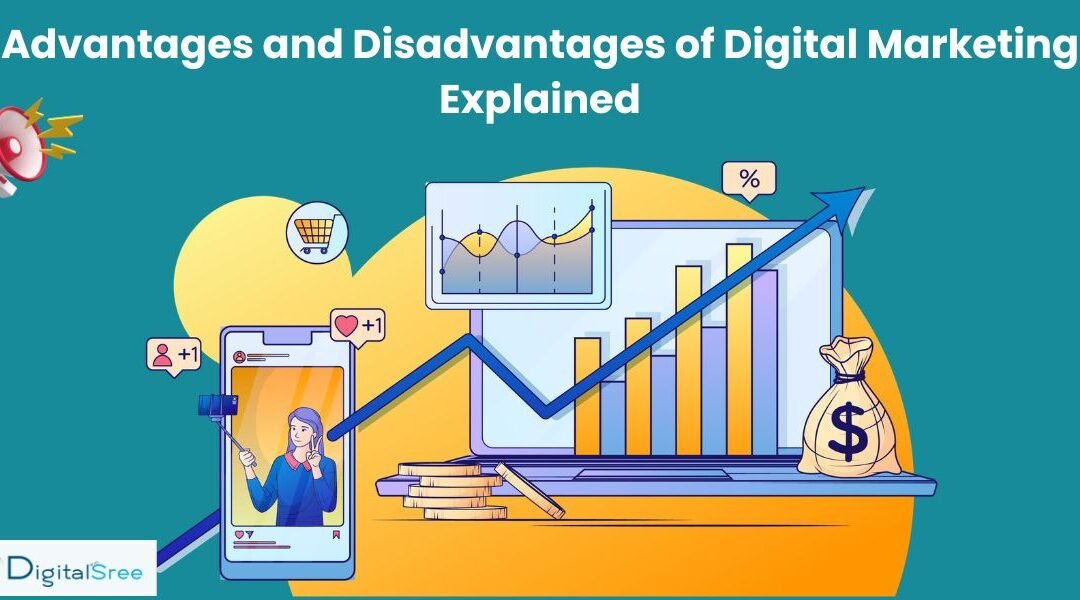 Advantages and disadvantages of digital marketing