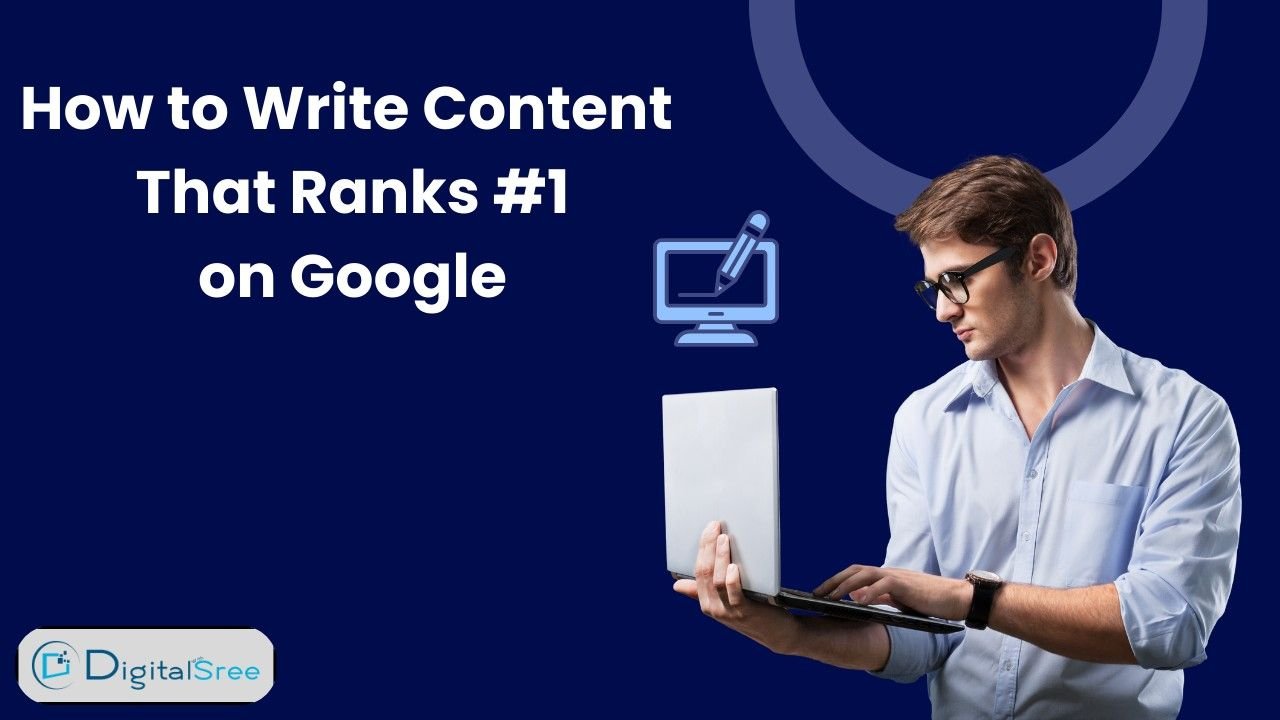 How to Write Content That Ranks #1 on Google